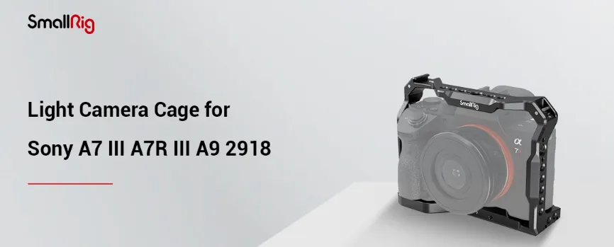 ОСОБЕННОСТИ КАРКАСА SMALLRIG 2918 ДЛЯ SONY A7/A7RIII/A9